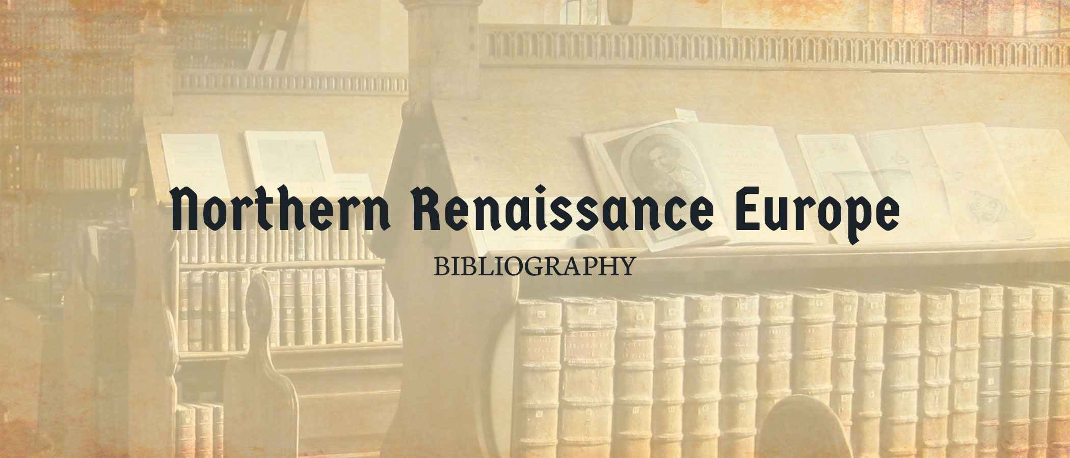 Bibliography 03: Northern Renaissance Europe