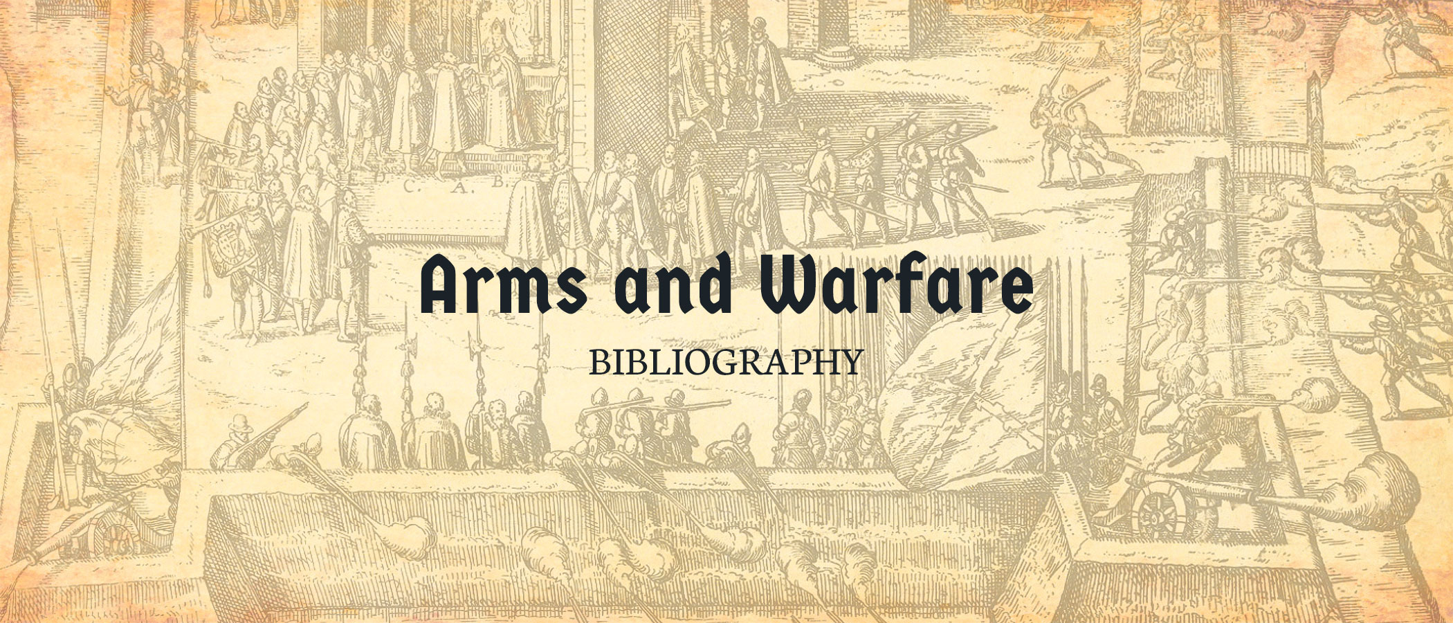 Bibliography 07: Arms and Warfare